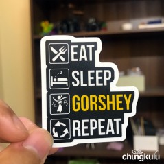 Eat Sleep Gorshey Repeat | Sticker