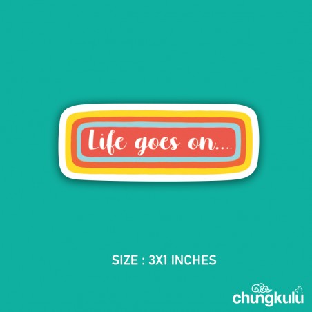 Life Goes on | Sticker